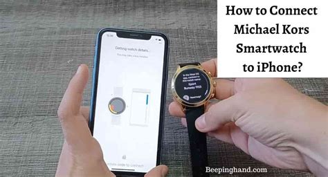 michael kors smartwatch verbinden met iphone|How to Connect Michael Kors Smartwatch to iPhone: Easy Steps .